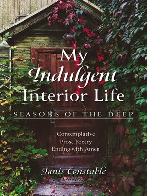 cover image of My Indulgent Interior Life—Seasons of the Deep